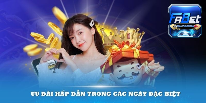 Ưu đãi và khuyến mãi hấp dẫn có mặt tại Fabet