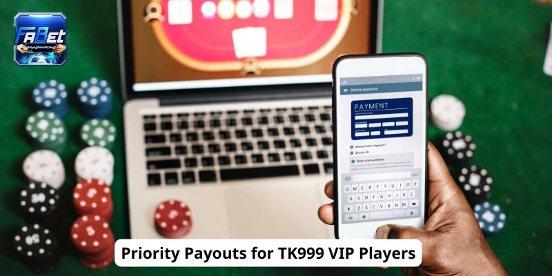 Priority Payouts for TK999 VIP Players